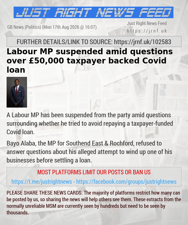 Labour MP suspended amid questions over &pound;50,000 taxpayer—backed Covid loan