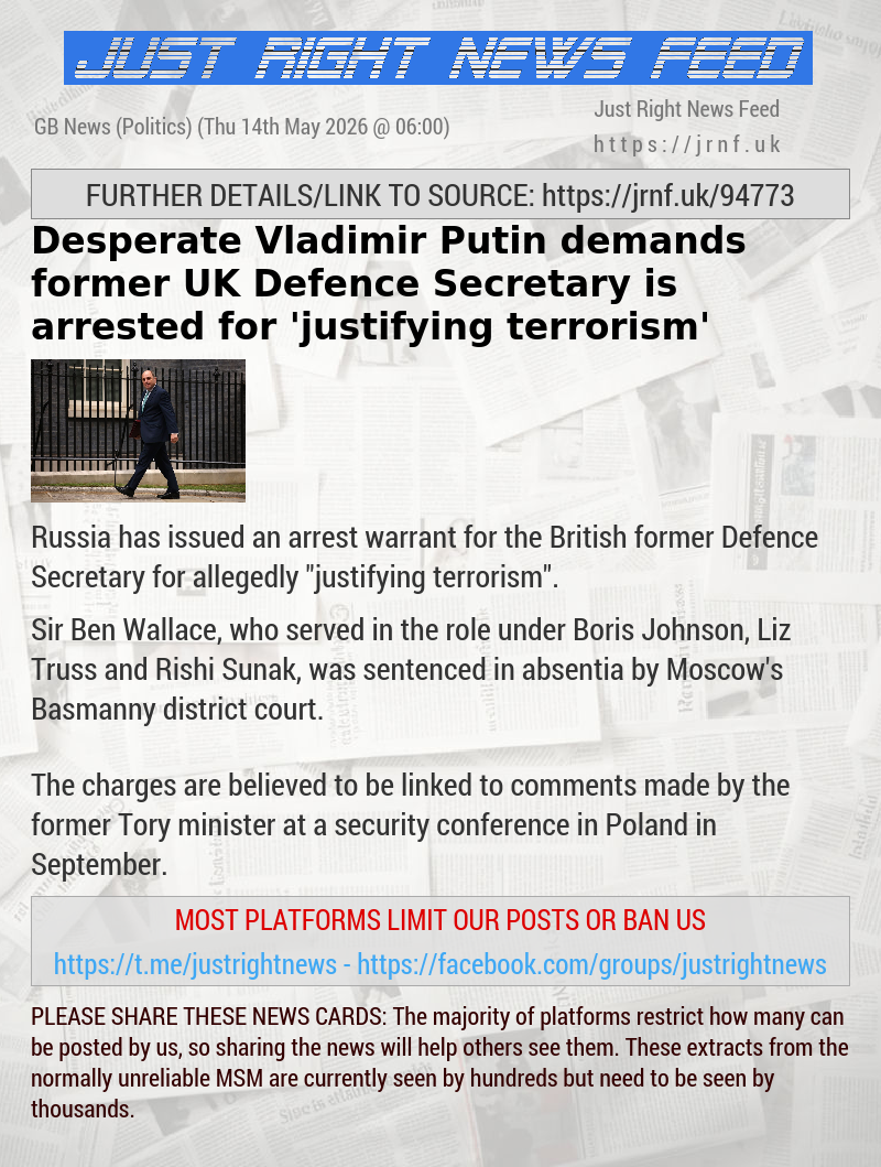 Desperate Vladimir Putin demands former UK Defence Secretary is arrested for ’justifying terrorism’