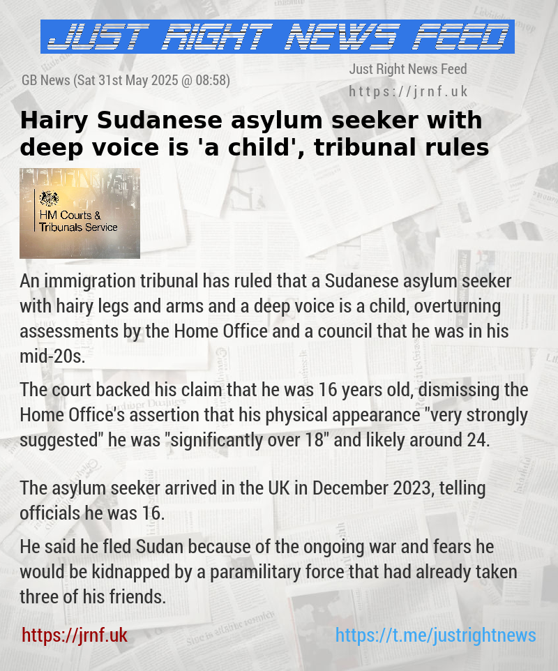 Hairy Sudanese asylum seeker with deep voice is ’a child’, tribunal rules