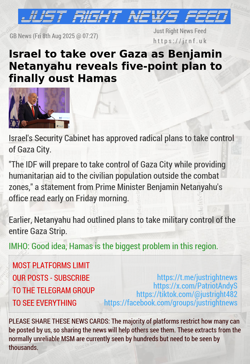 Israel to take over Gaza as Benjamin Netanyahu reveals five—point plan to finally oust Hamas