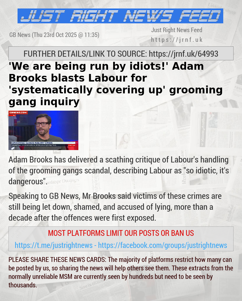 ’We are being run by idiots!’ Adam Brooks blasts Labour for ’systematically covering up’ grooming gang inquiry