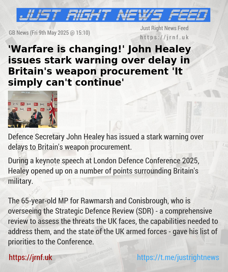 ’Warfare is changing!’ John Healey issues stark warning over delay in Britain’s weapon procurement — ’It simply can’t continue’