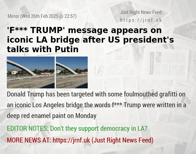 ’F*** TRUMP’ message appears on iconic LA bridge after US president’s talks with Putin