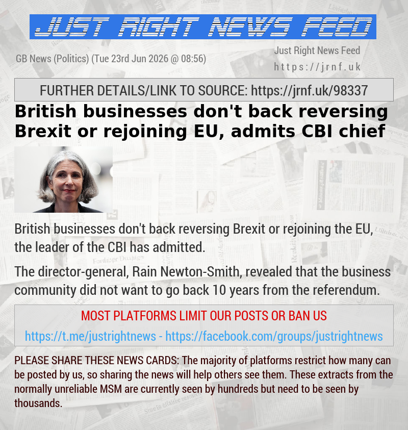 British businesses don’t back reversing Brexit or rejoining EU, admits CBI chief