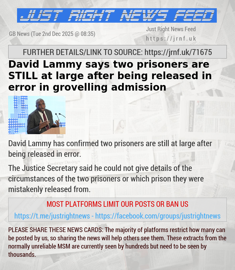 David Lammy says two prisoners are STILL at large after being released in error in grovelling admission