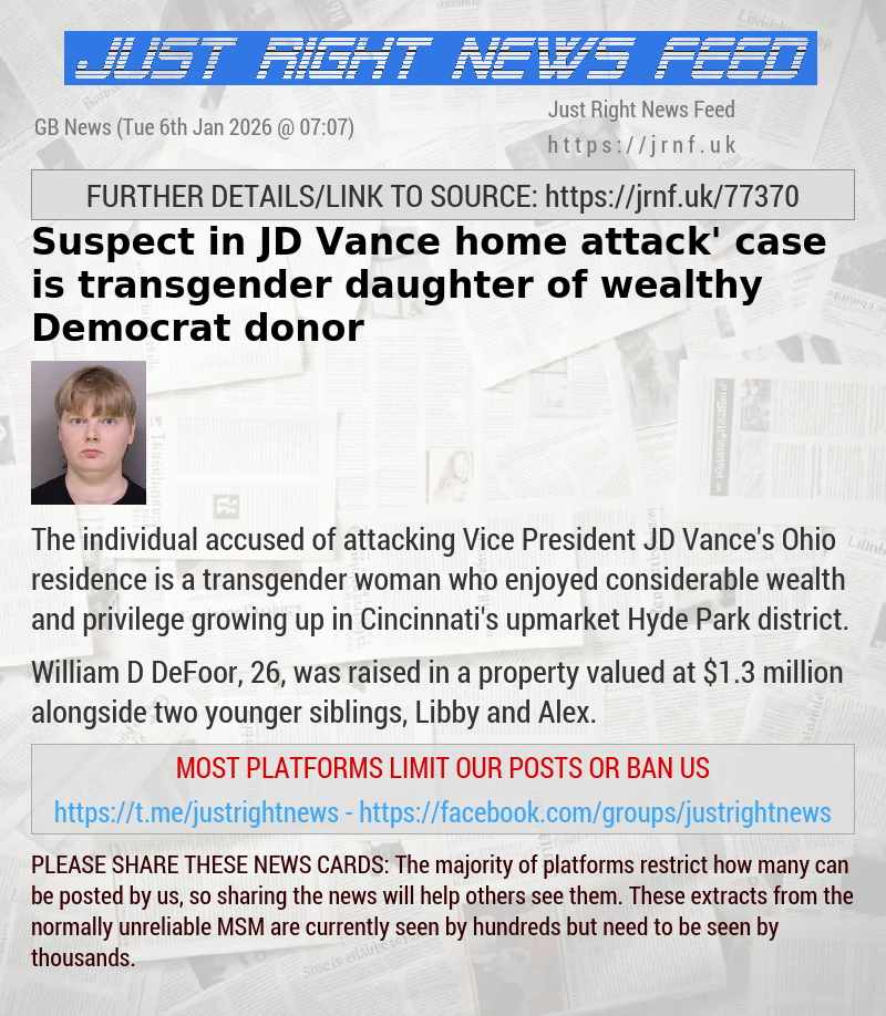 Suspect in JD Vance ‘home attack’ case is transgender daughter of wealthy Democrat donor