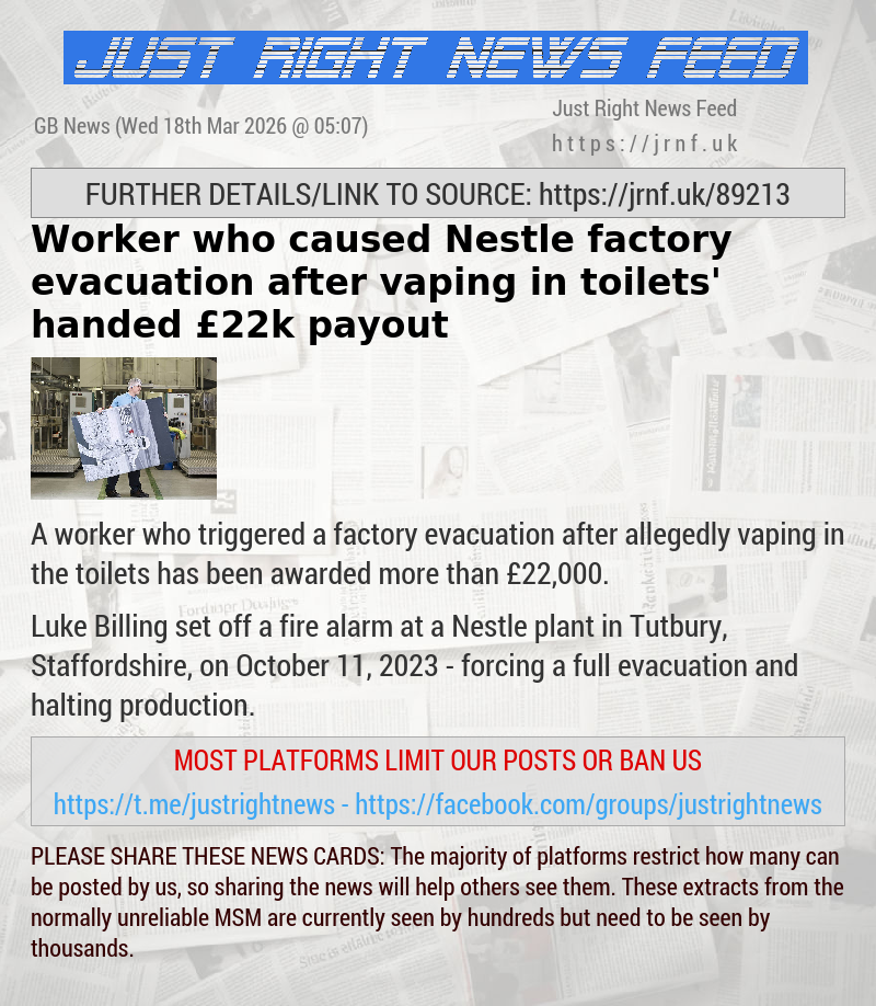 Worker who caused Nestle factory evacuation ‘after vaping in toilets’ handed &pound;22k payout