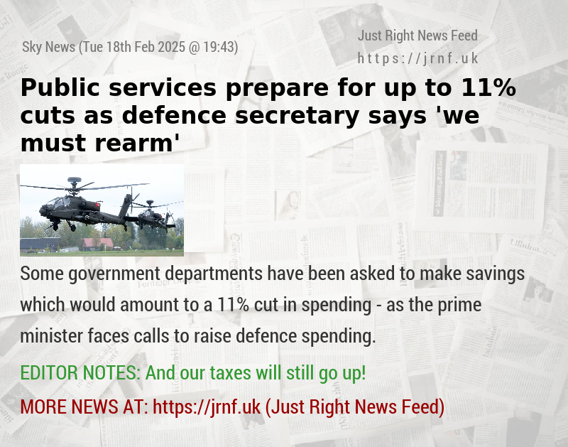 Public services prepare for up to 11% cuts — as defence secretary says ’we must rearm’