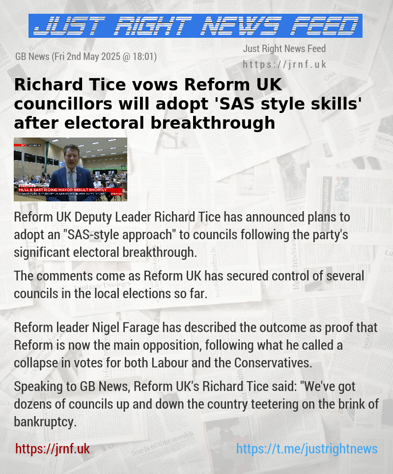 Richard Tice vows Reform UK councillors will adopt ’SAS style skills’ after electoral breakthrough