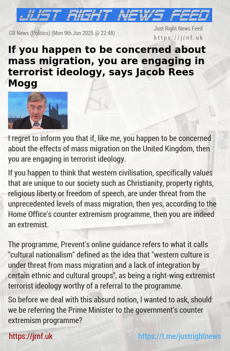 If you happen to be concerned about mass migration, you are engaging in terrorist ideology, says Jacob Rees—Mogg