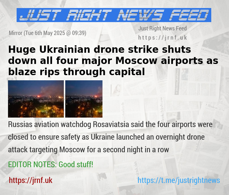 Huge Ukrainian drone strike shuts down all four major Moscow airports as blaze rips through capital