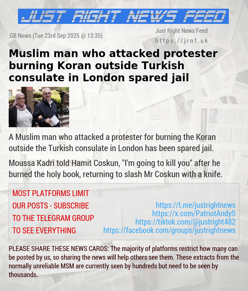 Muslim man who attacked protester burning Koran outside Turkish consulate in London spared jail