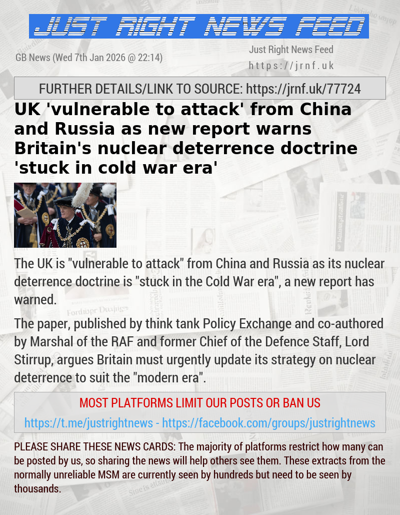 UK ’vulnerable to attack’ from China and Russia as new report warns Britain’s nuclear deterrence doctrine ’stuck in cold war era’