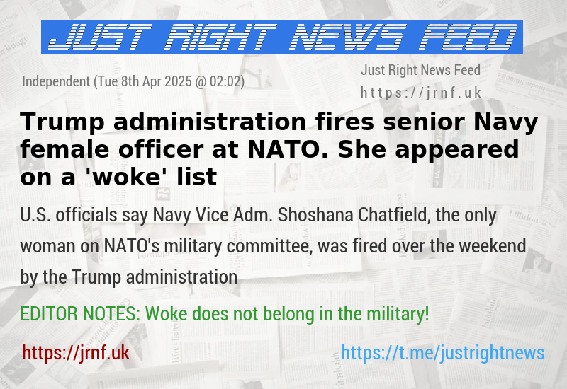 Trump administration fires senior Navy female officer at NATO. She appeared on a ’woke’ list
