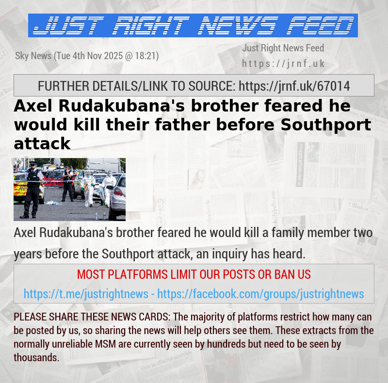 Axel Rudakubana’s brother feared he would kill their father before Southport attack