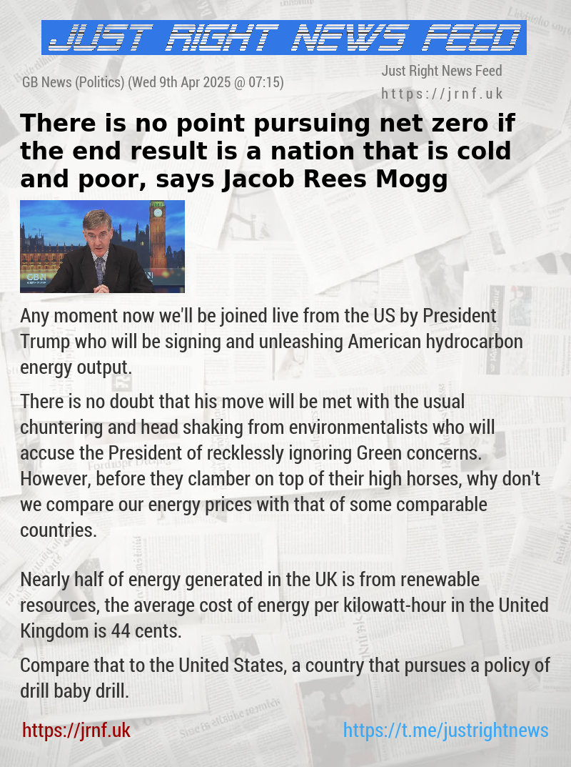 There is no point pursuing net zero if the end result is a nation that is cold and poor, says Jacob Rees—Mogg