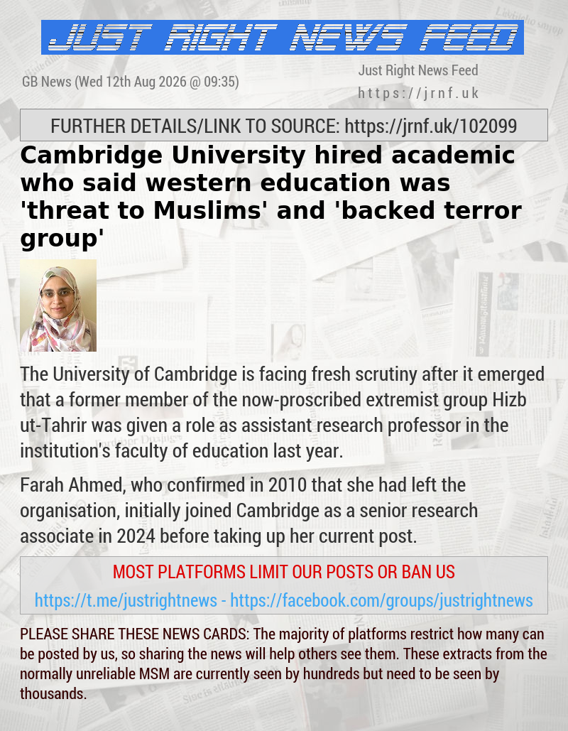 Cambridge University hired academic who said western education was ’threat to Muslims’ and ’backed terror group’