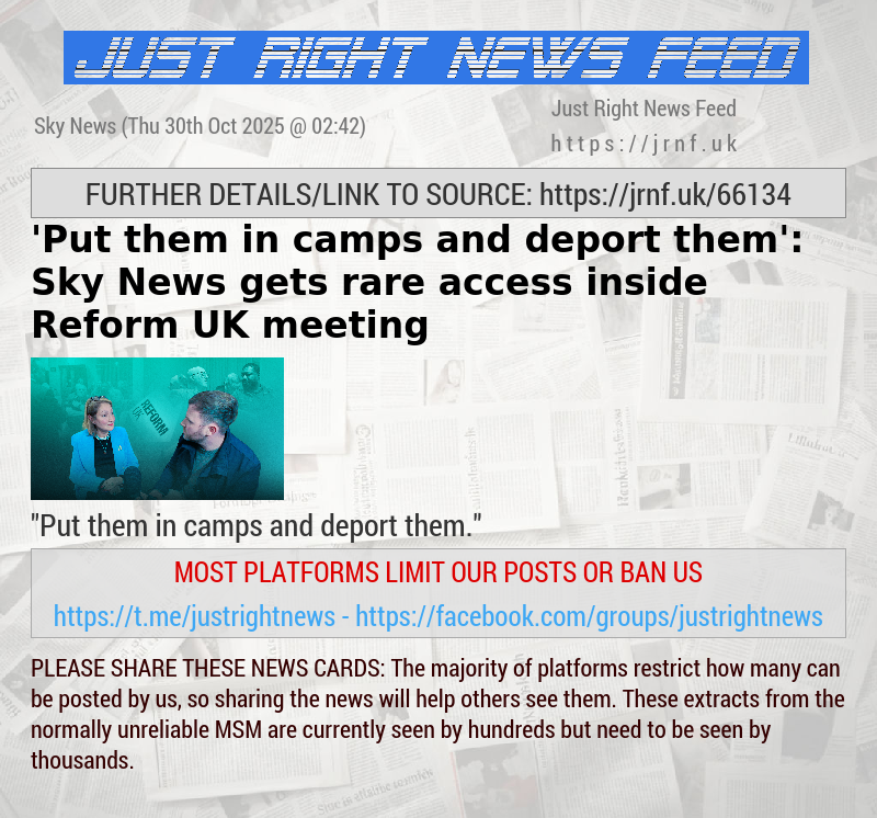 ’Put them in camps and deport them’: Sky News gets rare access inside Reform UK meeting