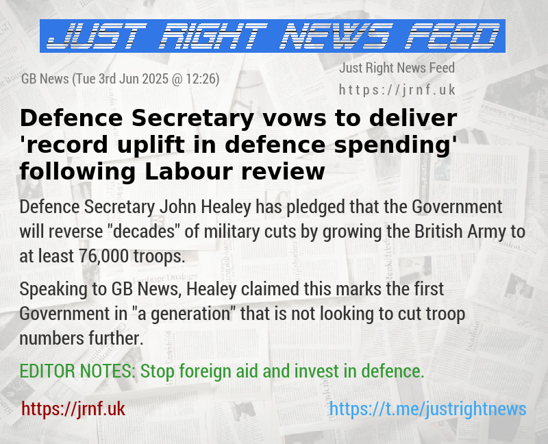 Defence Secretary vows to deliver ’record uplift in defence spending’ following Labour review