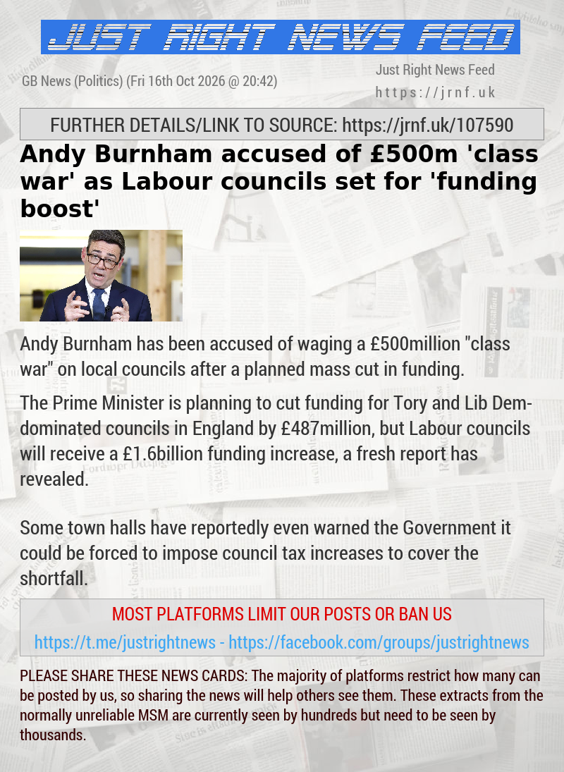 Andy Burnham accused of &pound;500m ’class war’ as Labour councils set for ’funding boost’