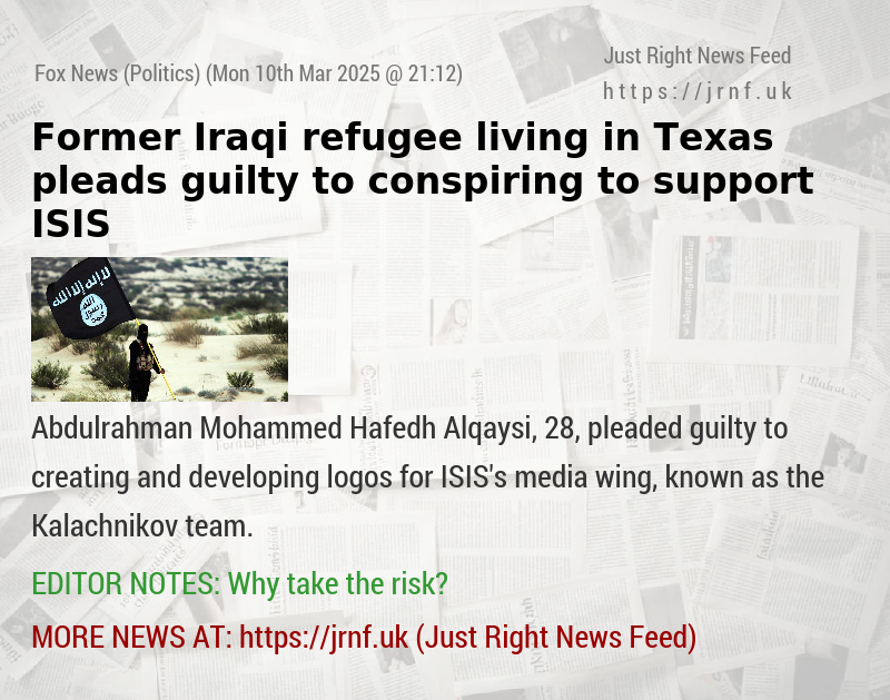 Former Iraqi refugee living in Texas pleads guilty to conspiring to support ISIS