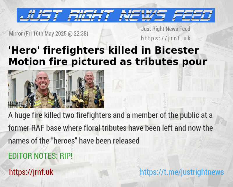 ’Hero’ firefighters killed in Bicester Motion fire pictured as tributes pour