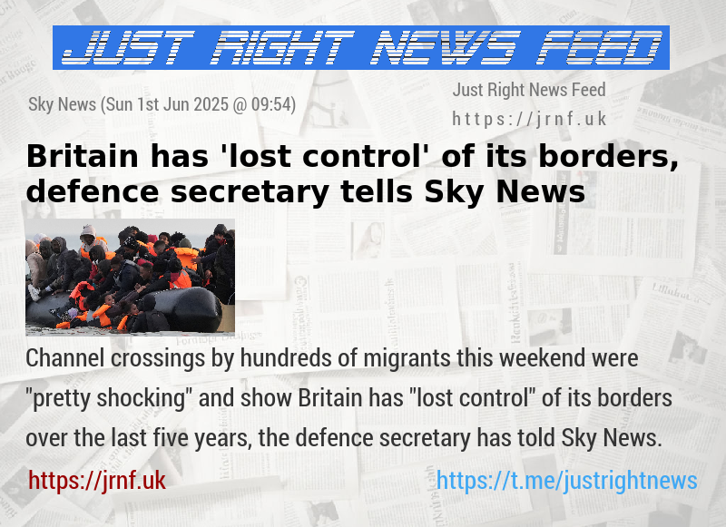 Britain has ’lost control’ of its borders, defence secretary tells Sky News