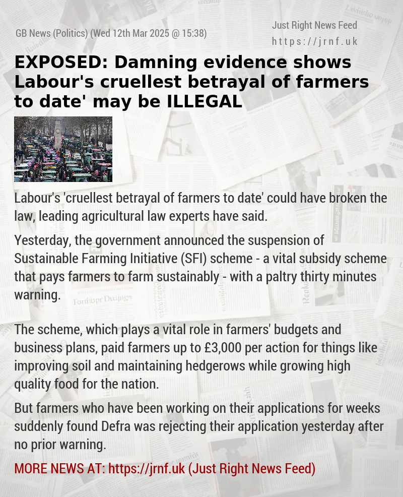 EXPOSED: Damning evidence shows Labour’s ‘cruellest betrayal of farmers to date’ may be ILLEGAL