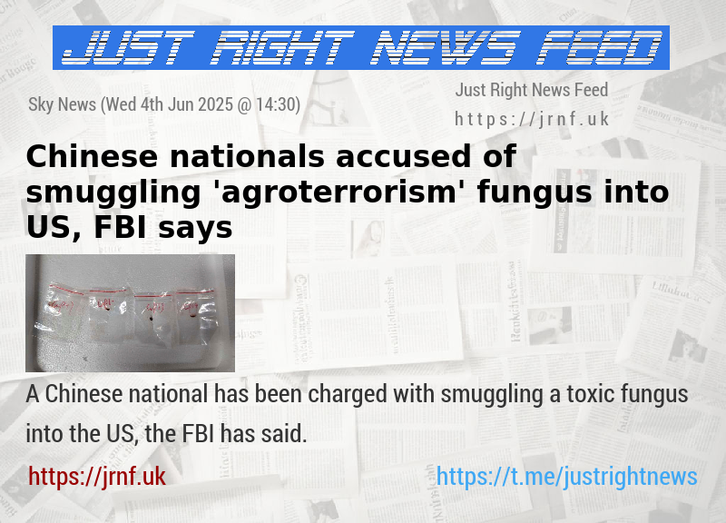 Chinese nationals accused of smuggling ’agroterrorism’ fungus into US, FBI says