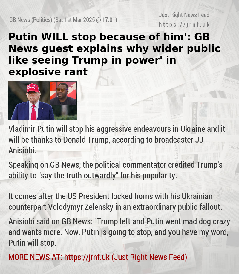 ‘Putin WILL stop because of him’: GB News guest explains why ‘wider public like seeing Trump in power’ in explosive rant