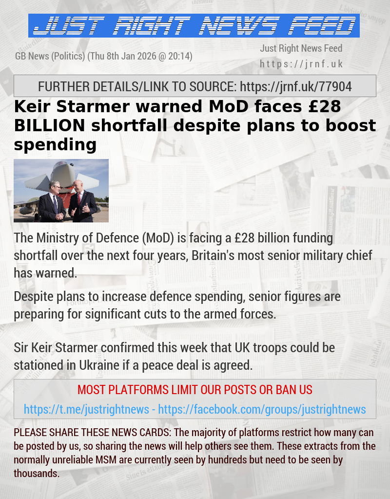 Keir Starmer warned MoD faces &pound;28 BILLION shortfall despite plans to boost spending