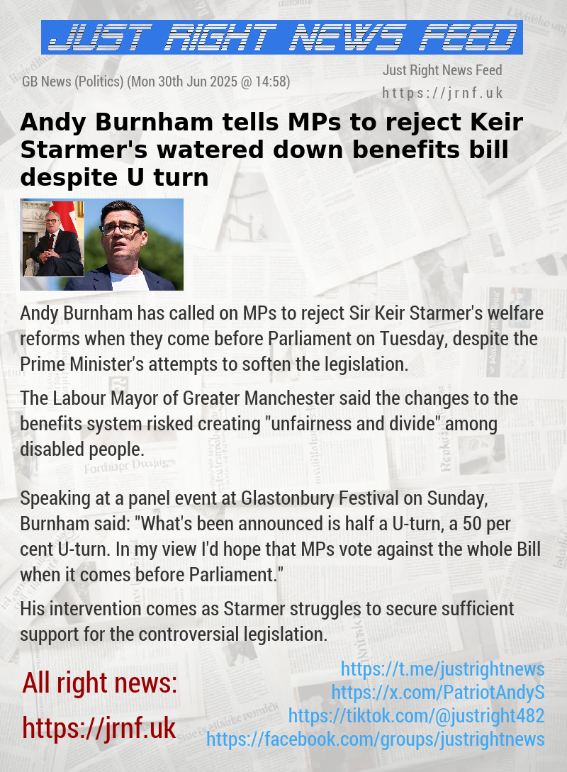Andy Burnham tells MPs to reject Keir Starmer’s watered—down benefits bill despite U—turn