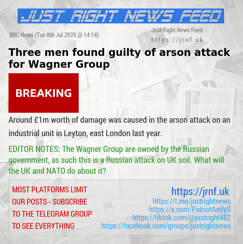 Three men found guilty of arson attack for Wagner Group