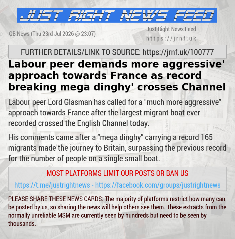 Labour peer demands ‘more aggressive’ approach towards France as record—breaking ‘mega dinghy’ crosses Channel
