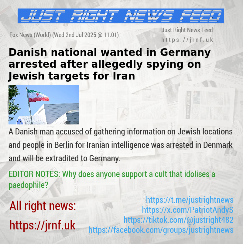 Danish national wanted in Germany arrested after allegedly spying on Jewish targets for Iran