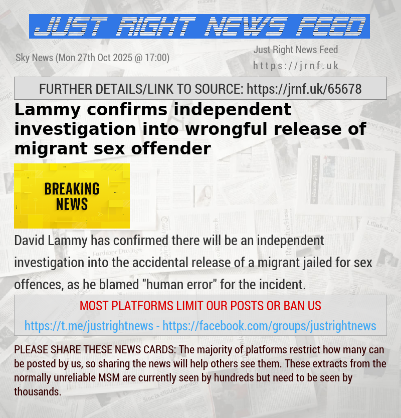 Lammy confirms independent investigation into wrongful release of migrant sex offender