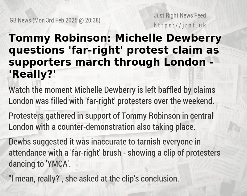 Tommy Robinson: Michelle Dewberry questions ‘far—right’ protest claim as supporters march through London — ’Really?’