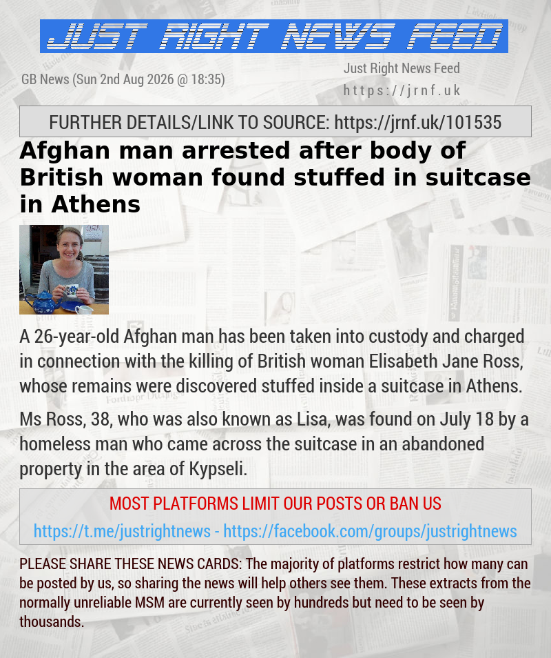 Afghan man arrested after body of British woman found stuffed in suitcase in Athens