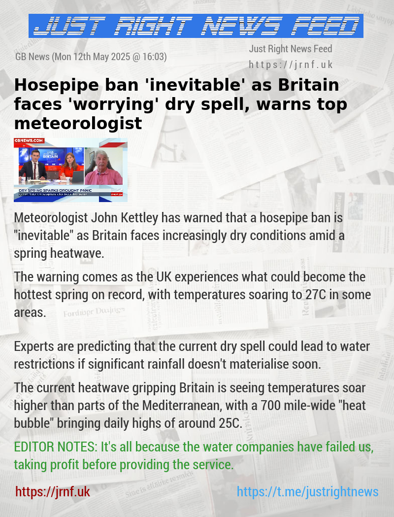 Hosepipe ban ’inevitable’ as Britain faces ’worrying’ dry spell, warns top meteorologist