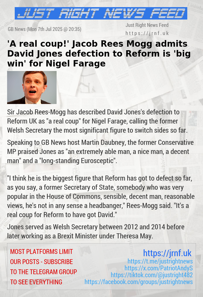 ’A real coup!’ Jacob Rees—Mogg admits David Jones defection to Reform is ’big win’ for Nigel Farage