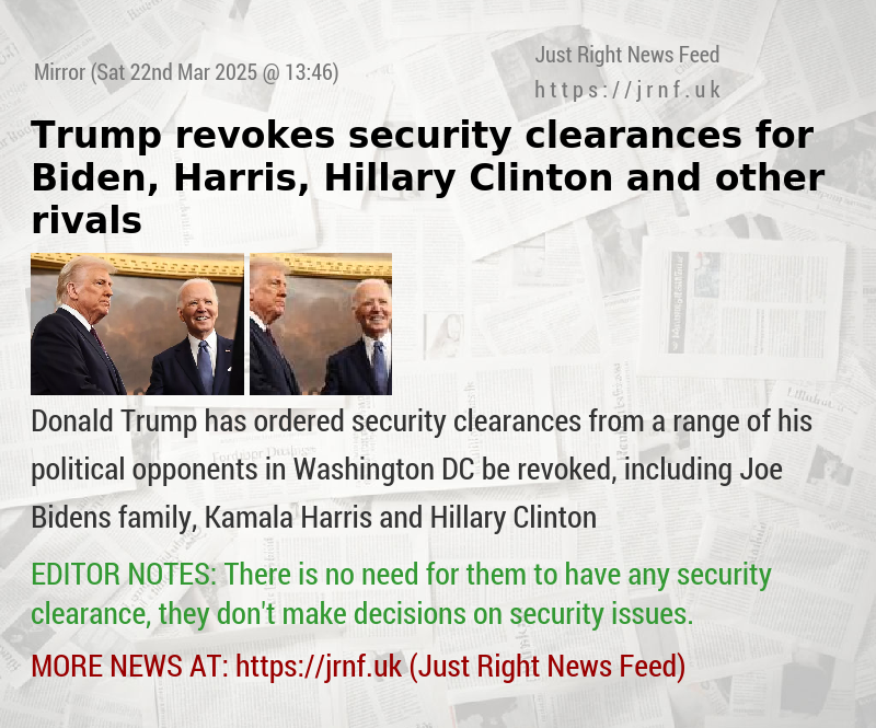 Trump revokes security clearances for Biden, Harris, Hillary Clinton and other rivals