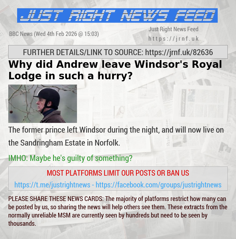 Why did Andrew leave Windsor’s Royal Lodge in such a hurry?