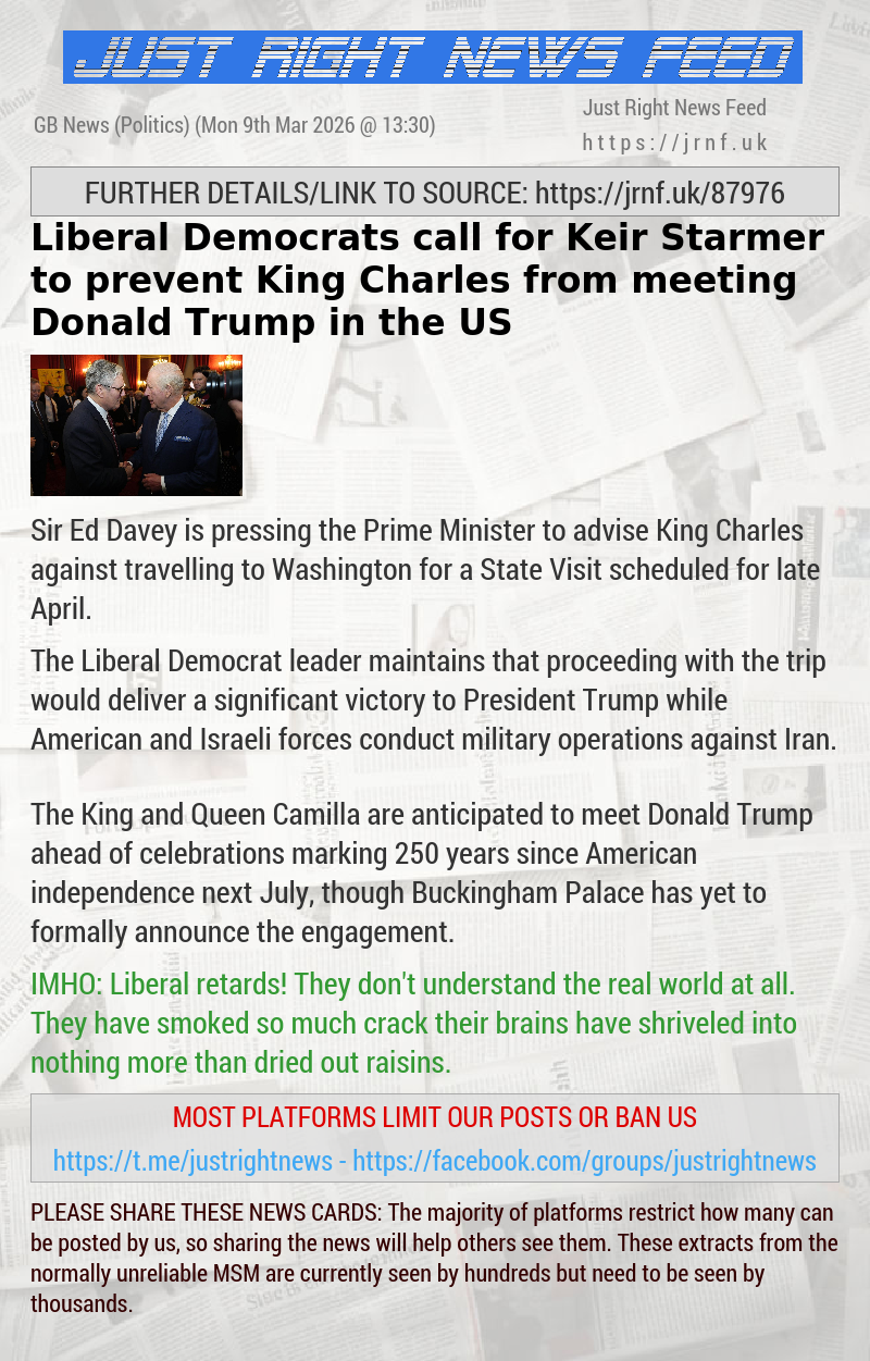 Liberal Democrats call for Keir Starmer to prevent King Charles from meeting Donald Trump in the US