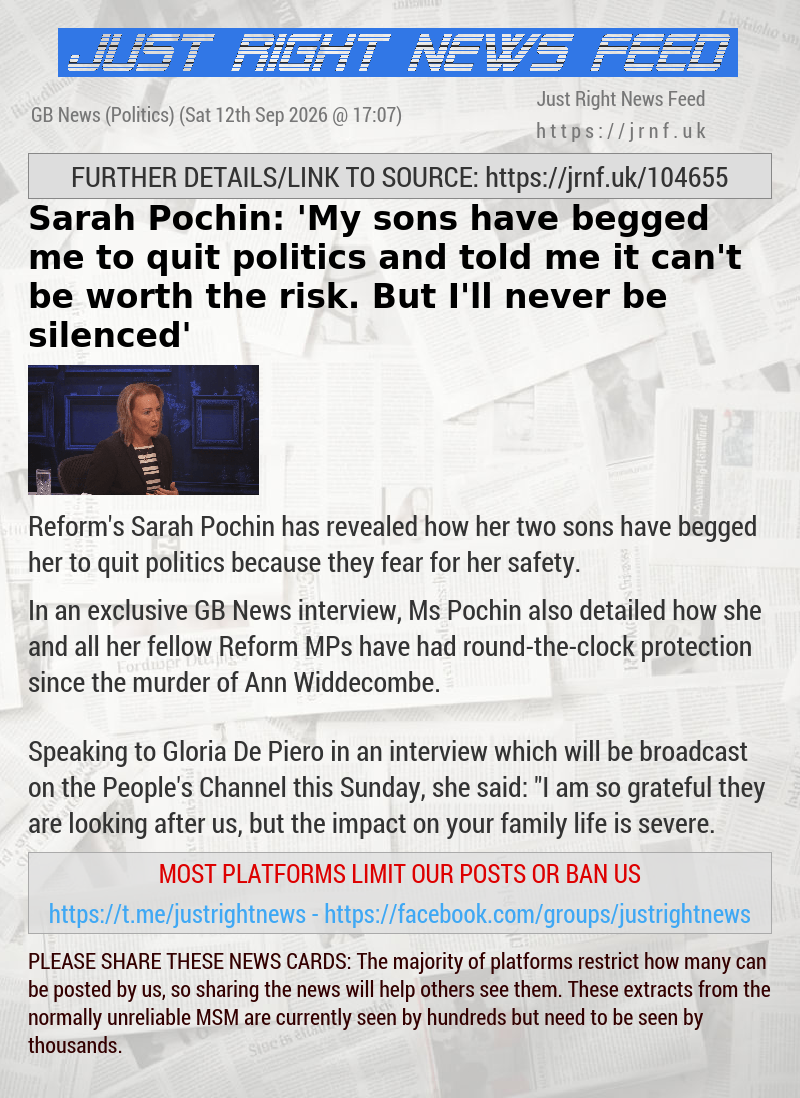 Sarah Pochin: ’My sons have begged me to quit politics and told me it can’t be worth the risk. But I’ll never be silenced’