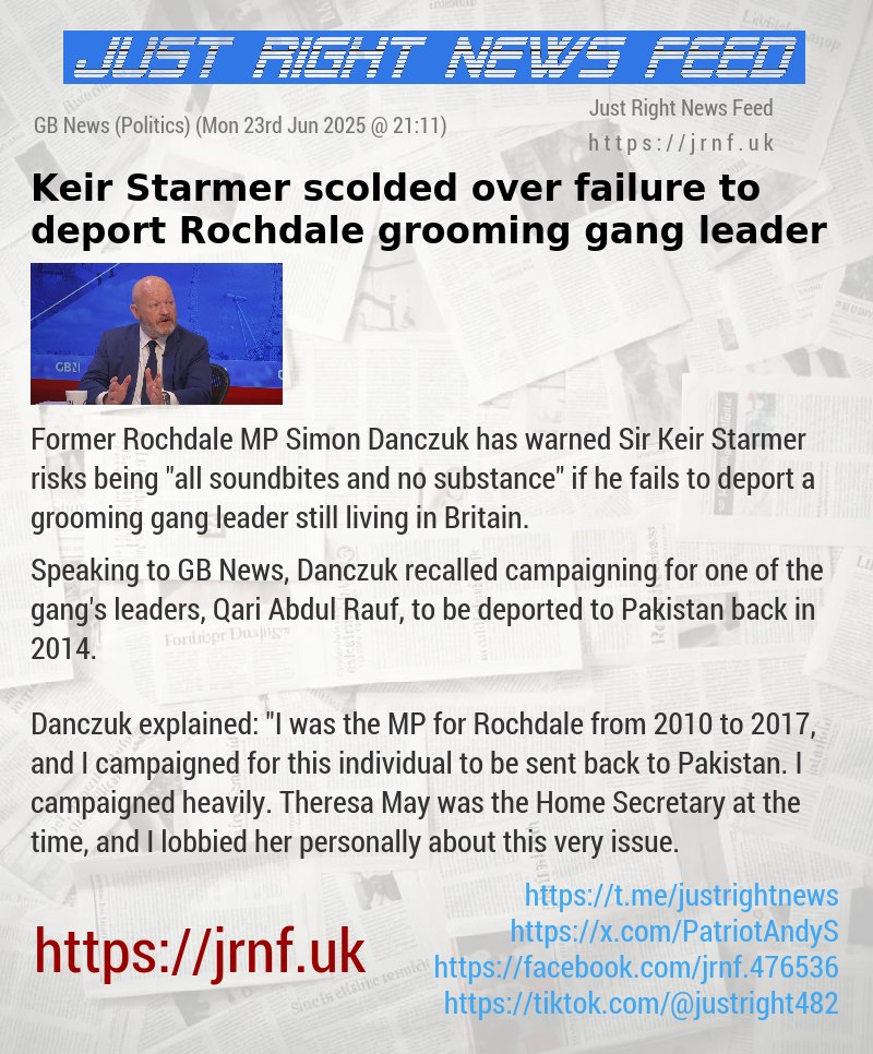Keir Starmer scolded over failure to deport Rochdale grooming gang leader