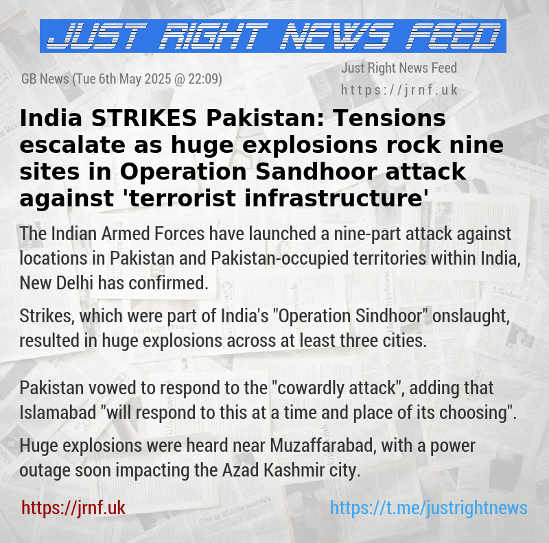 India STRIKES Pakistan: Tensions escalate as huge explosions rock nine sites in Operation Sandhoor attack against ’terrorist infrastructure’