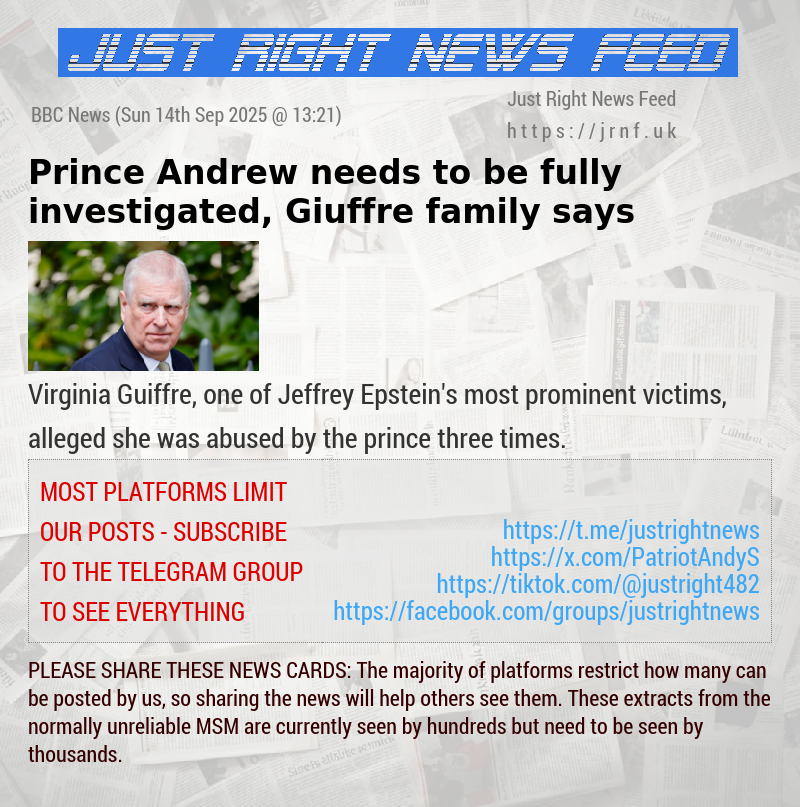 Prince Andrew needs to be fully investigated, Giuffre family says