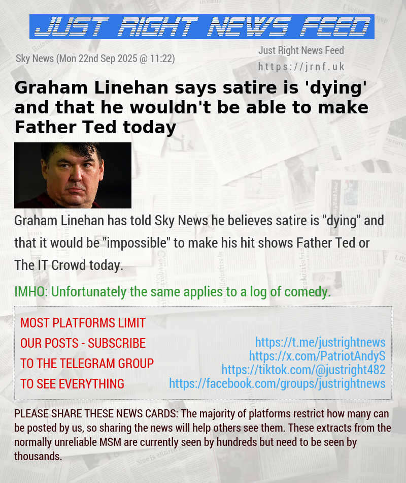 Graham Linehan says satire is ’dying’ and that he wouldn’t be able to make Father Ted today