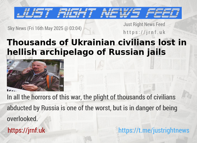 Thousands of Ukrainian civilians lost in hellish archipelago of Russian jails