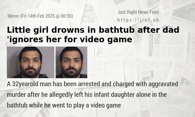 Little girl drowns in bathtub after dad ’ignores her for video game